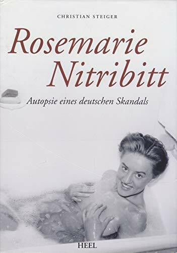 Steiger, Christian Rosemarie Nitribitt. Autopsie eines deutschen Skandals