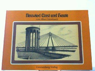 Meinhardt, Albert Neuwied - Einst und Heute. Mit Feder und Tusche durch das neue Stadtgebiet.