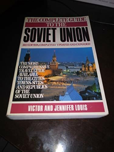 Louis, Victor E. Complete Guide to the Soviet Union