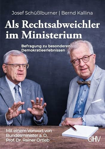Schüßlburner, Josef Als Rechtsabweichler im Ministerium: Befragung zu besonderen Demokratieerlebnissen