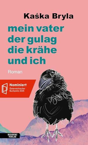 Bryla, Kaśka Mein Vater, der Gulag, die Krähe und ich | Österreichischer Buchpreis 2025 Longlist