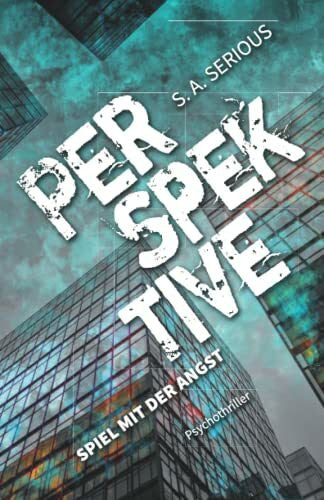 Serious, S.A. Perspektive: Spiel mit der Angst