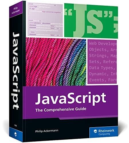 Ackermann, Philip JavaScript: The Comprehensive Guide