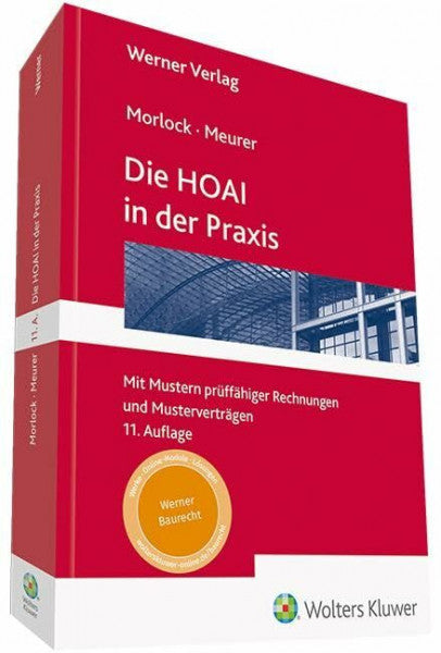 Morlock, Alfred Die HOAI in der Praxis: Mit Mustern prüffähiger Honorarrechnungen und Tabelle zur Bewertung von Grundleistungen