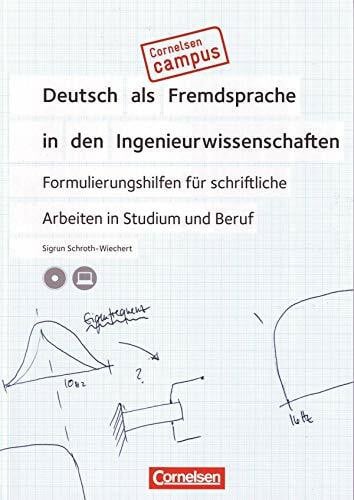 Schroth-Wiechert, Sigrun Cornelsen Campus - Deutsch als Fremdsprache - Deutsch als Fremdsprache in den Ingenieurwissenschaften: Formulierungshilfen für schriftliche Arbeiten in Studium und Beruf - Buch mit CD-ROM