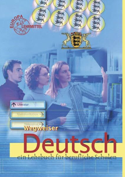 Traxler, Jürgen Wegweiser Deutsch: Ein Deutschbuch für berufliche Schulen