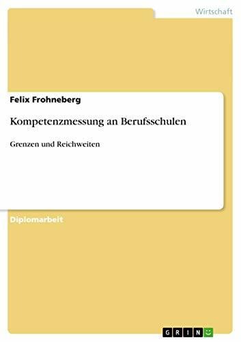 Frohneberg, Felix Kompetenzmessung an Berufsschulen: Grenzen und Reichweiten