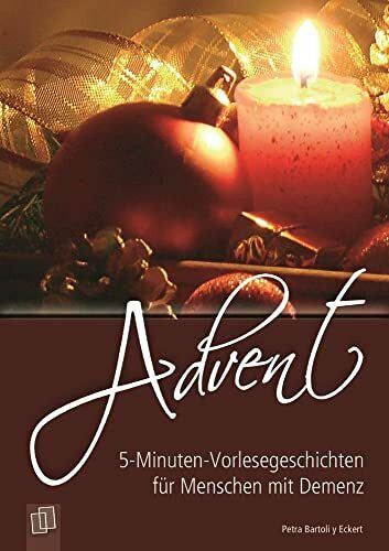 Bartoli y Eckert, Petra Advent (5-Minuten-Vorlesegeschichten für Menschen mit Demenz)