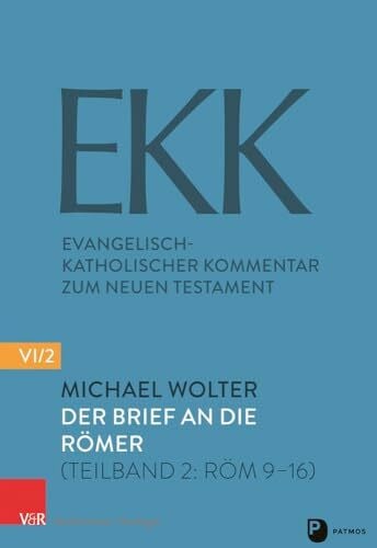Vollenweider, Prof. Dr. Samuel Der Brief an die Römer: (Teilband 2: Röm 9–16) (Evangelisch-Katholischer Kommentar zum NT: Neue Folge)