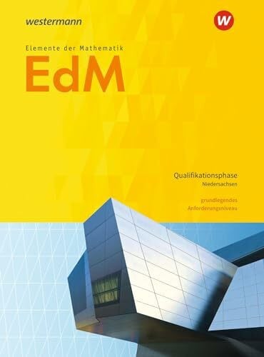 Suhr, Friedrich Elemente der Mathematik SII - Ausgabe 2017 für Niedersachsen: Qualifikationsphase gA Grundkurs Schulbuch: Sekundarstufe 2 - Ausgabe 2017