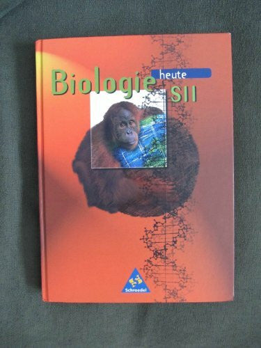 Miram, Wolfgang Biologie heute - Gymnasium SII - Neubearbeitung: Biologie heute SII - Ausgabe 1997: Schülerband Klasse 11 - 13