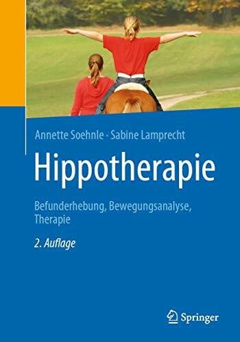 Soehnle, Annette Hippotherapie: Befunderhebung, Bewegungsanalyse, Therapie