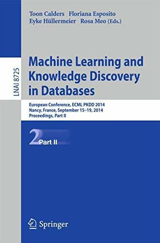 Meo, Rosa Machine Learning and Knowledge Discovery in Databases: European Conference, ECML PKDD 2014, Nancy, France, September 15-19, 2014. Proceedings, Part II ... Notes in Artificial Intelligence, Band 8725)