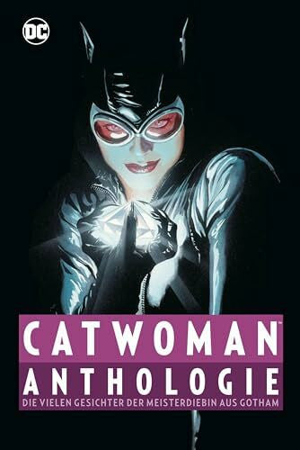 Rösch, Alexander Catwoman Anthologie: Die vielen Gesichter der Meisterdiebin aus Gotham