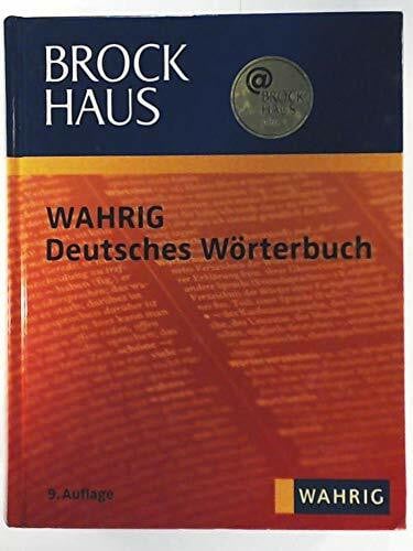 Wahrig-Burfeind, Renate Brockhaus WAHRIG Deutsches Wörterbuch: Mit einem Lexikon der Sprachlehre. Rund 600.000 Stichwörter