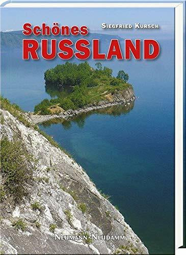 Kursch, Siegfried Schönes Russland: Goldener Ring – Karelien – Baikalsee – Irkutsk