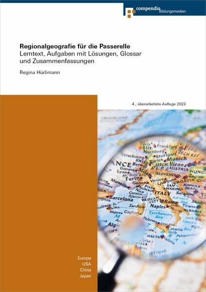 Hürlimann, Regina Regionalgeografie für die Passerelle: Lerntext, Aufgaben mit Lösungen, Glossar und Zusammenfassungen (Geografie für Passerelle)