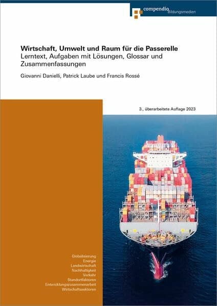 Rossé, Francis Wirtschaft, Umwelt und Raum für die Passerelle: Lerntext, Aufgaben mit Lösungen, Glossar und Zusammenfassungen (Geografie für Passerelle)