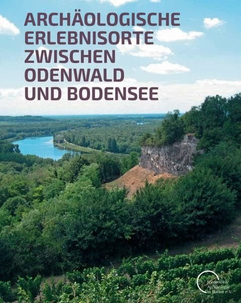 Seitz, Gabriele Archäologische Erlebnisorte zwischen Odenwald und Bodensee