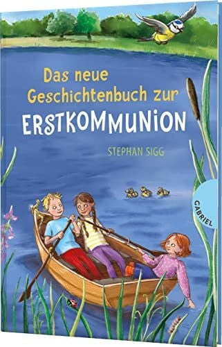 Scharnberg, Stefanie Das neue Geschichtenbuch zur Erstkommunion: Geschenkbuch zur Kommunion für Mädchen und Jungen