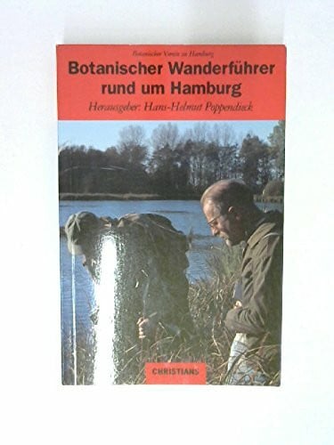 Poppendieck, Hans-Helmut Botanischer Wanderführer rund um Hamburg
