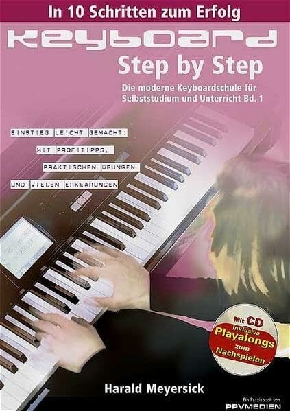 Meyersick, Harald Keyboard Step by Step: Die moderne Keyboardschule für Selbststudium und Unterricht