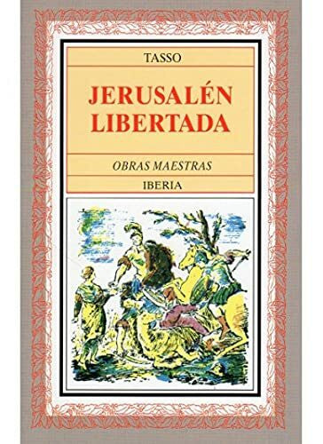 Tasso, Torquato Jerusalén libertada (LITERATURA-OBRAS MAESTRAS IBERIA)