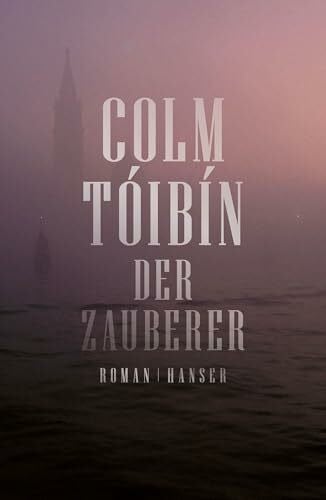 Tóibín, Colm Der Zauberer: Roman