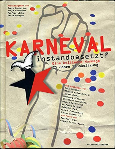 Nadja Fernandes 'Karneval instandbesetzt?' 25 Jahre Stunksitzung - Eine kritische Hommage