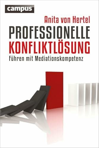 Hertel, Anita von Professionelle Konfliktlösung: Führen mit Mediationskompetenz