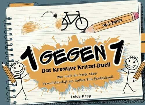Rapp, Luisa 1 gegen 1 – Das kreative Kritzel-Duell: Wer malt die beste Idee? Vervollständigt ein halbes Bild fantasievoll. „Das ist kein“ Malbuch | Challenge für Freunde + Geschwister zum Weiterdenken, ab 5 Jahre