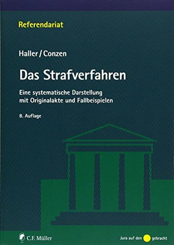Conzen, Klaus Das Strafverfahren: Eine systematische Darstellung mit Originalakte und Fallbeispielen (Referendariat)