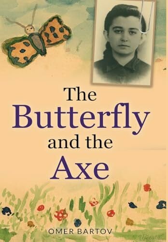 Bartov, Omer The Butterfly and the Axe (New Jewish Fiction)