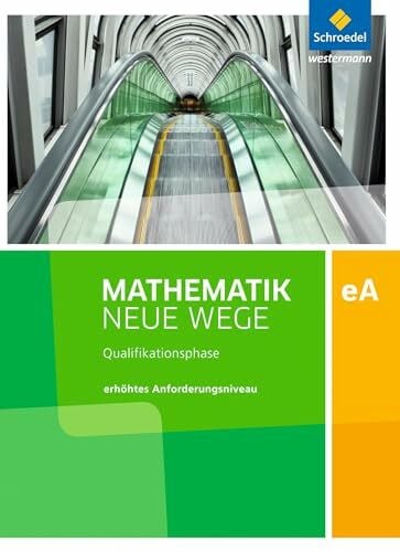 Zacharias, Martin Mathematik Neue Wege SII - Ausgabe 2017 für Niedersachsen und Rheinland-Pfalz: Qualifikationsphase eA Leistungskurs Arbeitsbuch