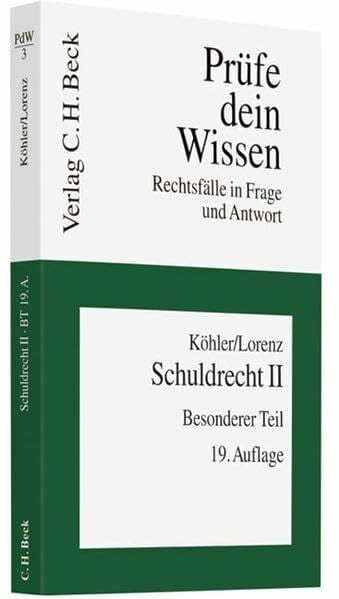 Lorenz, Stephan Schuldrecht II: Besonderer Teil (Prüfe dein Wissen: Rechtsfälle in Frage und Antwort, Band 3)
