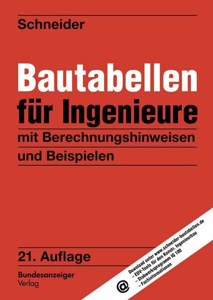 Albert, Andrej Schneider - Bautabellen für Ingenieure: mit Berechnungshinweisen und Beispielen