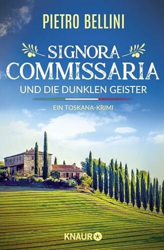 Bellini, Pietro Signora Commissaria und die dunklen Geister: Ein Toskana-Krimi | Eine spannende Urlaubslektüre für alle Italien-Fans (Giulia Ferrari ermittelt, Band 1)