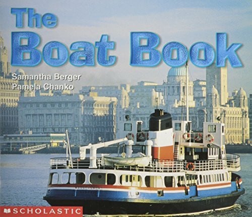 Chanko, Pamela The Boat Book (Science Emergent Readers)