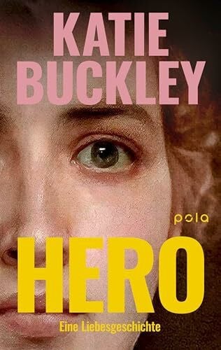 Bonné, Sonia Hero: Roman | Eine moderne Liebesgeschichte: romantisch und authentisch, kämpferisch und hochemotional