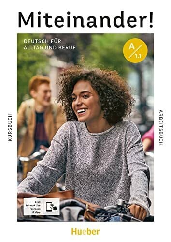 Greune, Mascha Miteinander! Deutsch für Alltag und Beruf A1.1: Deutsch als Zweitsprache / Kurs- und Arbeitsbuch plus interaktive Version
