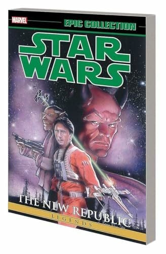 Nadeau, John Star Wars Legends Epic Collection: The New Republic Vol. 3 (Epic Collection: Star Wars Legends, 3)
