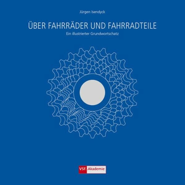 Isendyck, Jürgen Über Fahrräder und Fahrradteile: Ein illustrierter Grundwortschatz