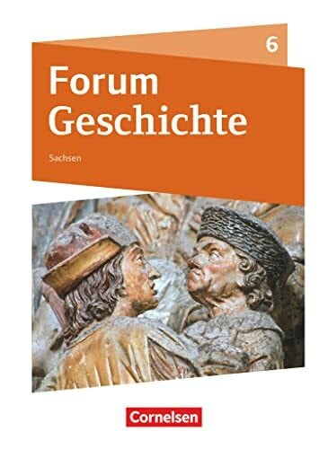 Storch, Josephine Forum Geschichte - Neue Ausgabe - Gymnasium Sachsen - Ausgabe ab 2019 - 6. Schuljahr: Schulbuch - Mit digitalen Medien