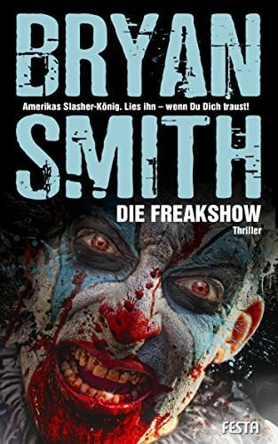 Smith, Bryan Die Freakshow: Thriller