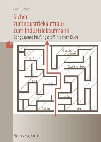 Schröer, Volker Sicher zur Industriekauffrau / zum Industriekaufmann: - Der gesamte Prüfungsstoff in einem Buch