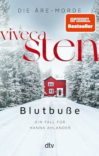 Lendt, Dagmar Blutbuße: Ein Fall für Hanna Ahlander | Viveca Stens Polarkreis-Reihe jetzt bei Netflix (Die Åre-Morde, Band 3)