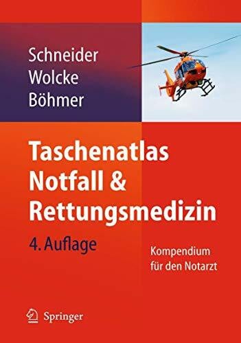Wolcke, Benno Taschenatlas Notfall & Rettungsmedizin: Kompendium für den Notarzt