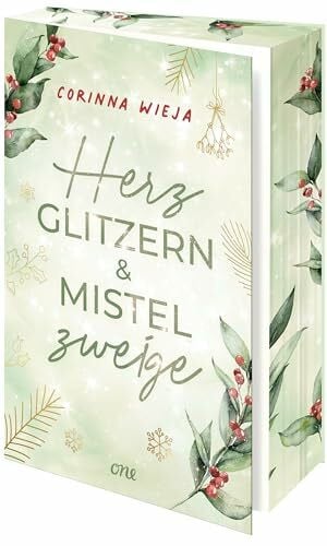 Wieja, Corinna Herzglitzern und Mistelzweige: Friends-to-Lovers & Slow-Burn im verschneiten Schweden (ab 14 Jahre)