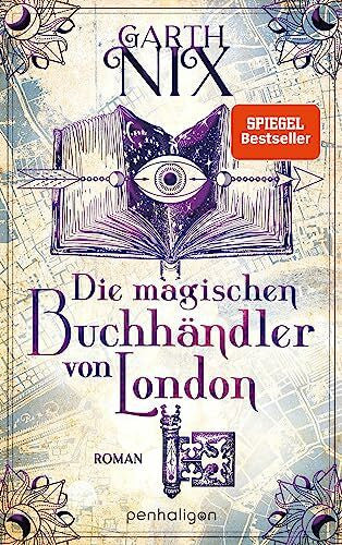 Leò, Ruggero Die magischen Buchhändler von London: Roman (Die linkshändigen Buchhändler von London, Band 1)