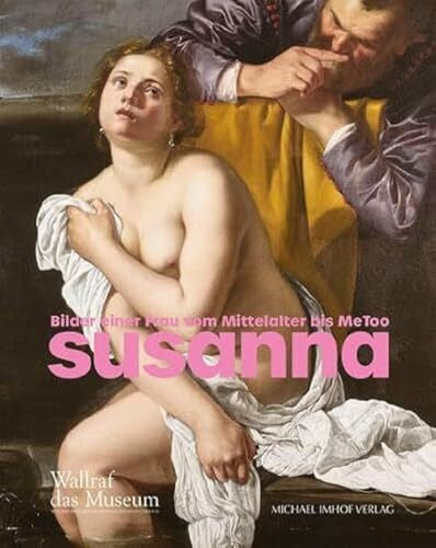 Anja K. Sevcik Susanna – Bilder einer Frau vom Mittelalter bis MeToo